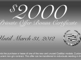 Conquest Private Offer For New Cadillac Purchase or Lease. Don’t let it slip away! Call me. 734-738-5837. It all ends on March 31,&nbsp;2012.